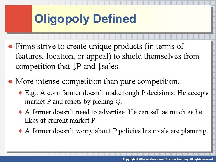 Oligopoly Defined ● Firms strive to create unique products (in terms of features, location,