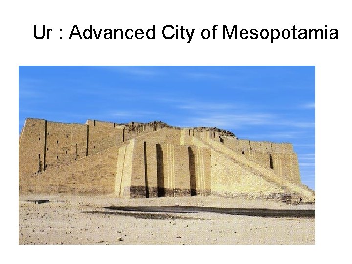 Ur : Advanced City of Mesopotamia 