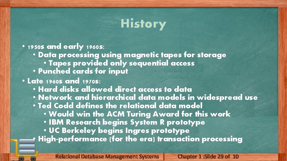 History • 1950 s and early 1960 s: • Data processing using magnetic tapes