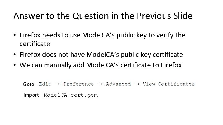 Answer to the Question in the Previous Slide • Firefox needs to use Model.