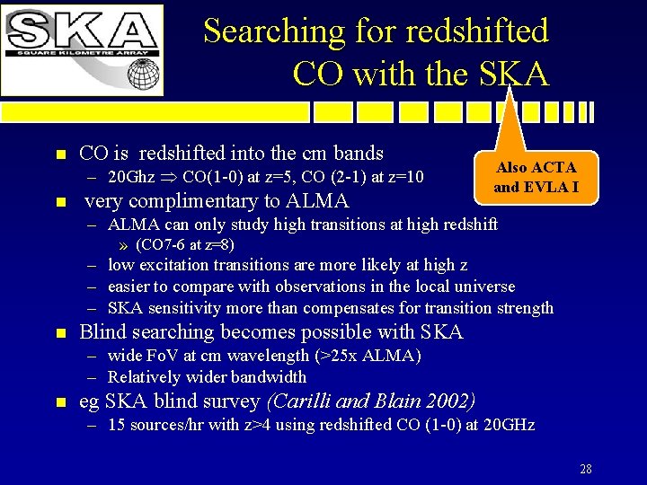 Searching for redshifted CO with the SKA n CO is redshifted into the cm