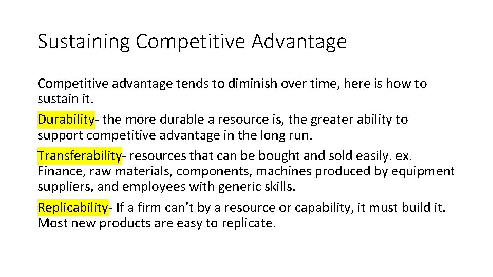 Sustaining Competitive Advantage Competitive advantage tends to diminish over time, here is how to