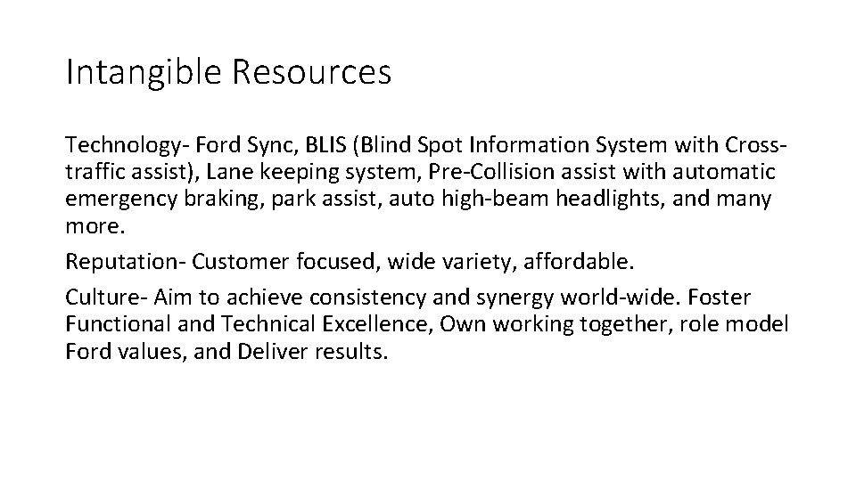 Intangible Resources Technology- Ford Sync, BLIS (Blind Spot Information System with Crosstraffic assist), Lane