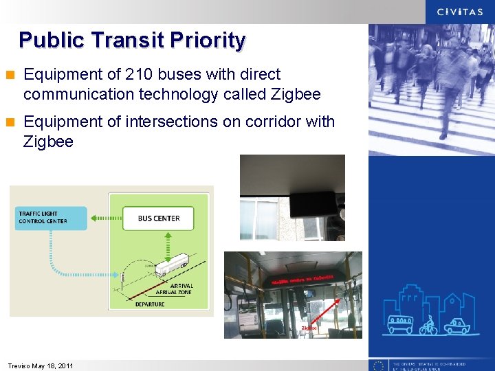 Public Transit Priority n Equipment of 210 buses with direct communication technology called Zigbee