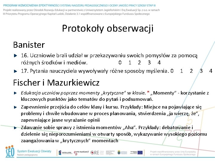 Protokoły obserwacji Banister 16. Uczniowie brali udział w przekazywaniu swoich pomysłów za pomocą różnych