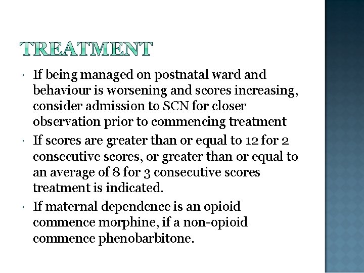  If being managed on postnatal ward and behaviour is worsening and scores increasing,