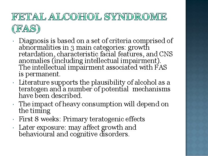  Diagnosis is based on a set of criteria comprised of abnormalities in 3