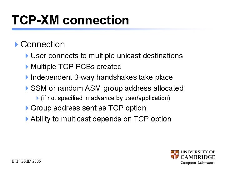 TCP-XM connection 4 Connection 4 User connects to multiple unicast destinations 4 Multiple TCP