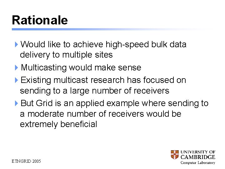 Rationale 4 Would like to achieve high-speed bulk data delivery to multiple sites 4