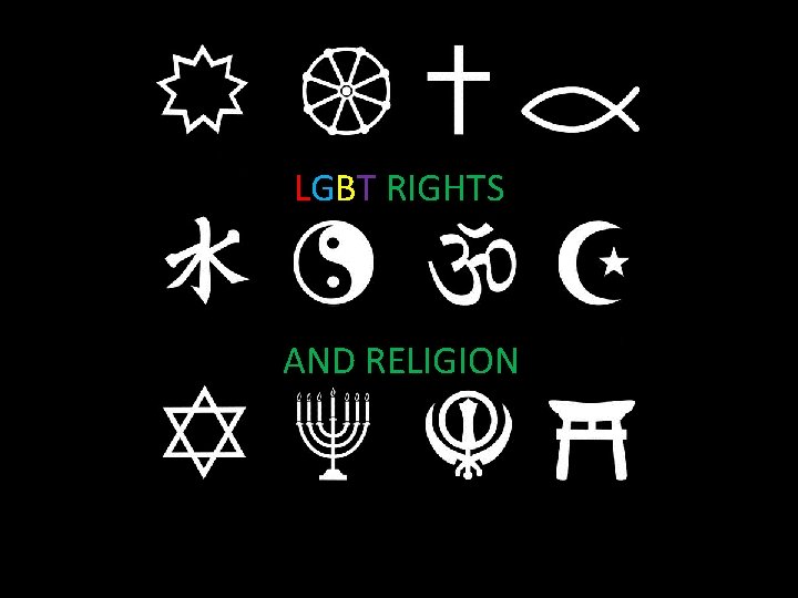 LGBT RIGHTS AND RELIGION 