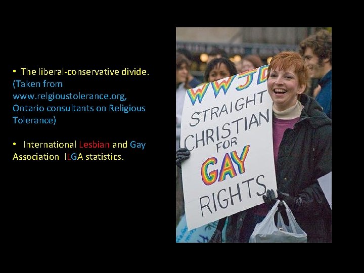  • The liberal-conservative divide. (Taken from www. relgioustolerance. org, Ontario consultants on Religious