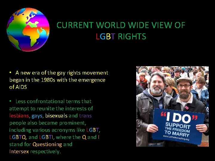 CURRENT WORLD WIDE VIEW OF LGBT RIGHTS • A new era of the gay