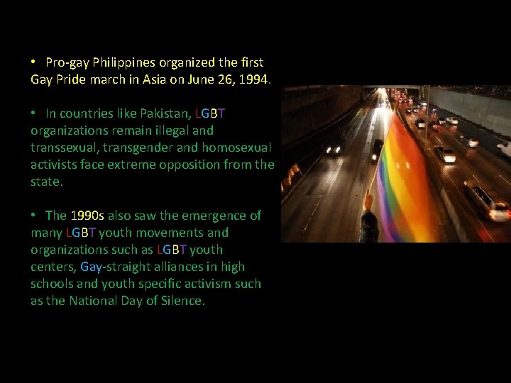  • Pro-gay Philippines organized the first Gay Pride march in Asia on June