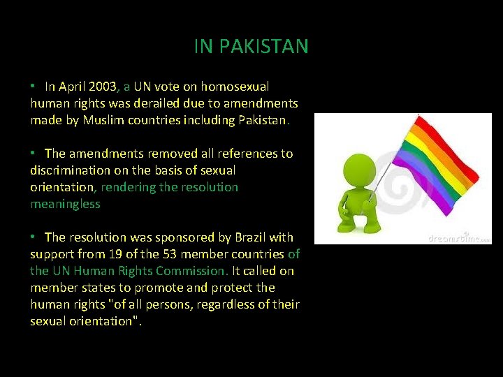 IN PAKISTAN • In April 2003, a UN vote on homosexual human rights was
