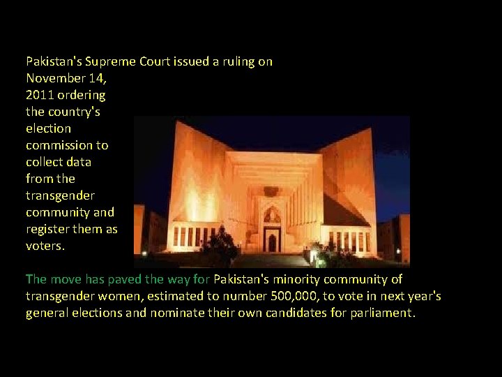 Pakistan's Supreme Court issued a ruling on November 14, 2011 ordering the country's election