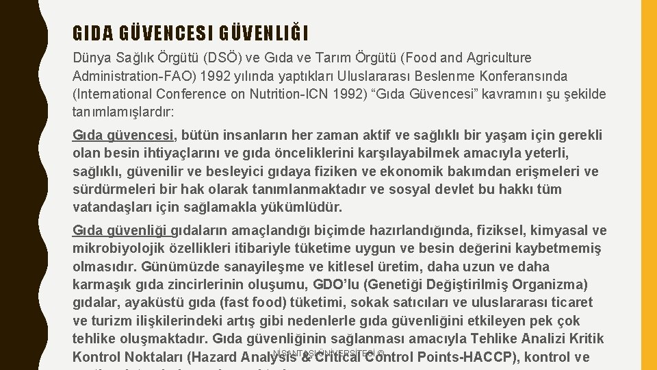 GIDA GÜVENCESI GÜVENLIĞI Dünya Sağlık Örgütü (DSÖ) ve Gıda ve Tarım Örgütü (Food and