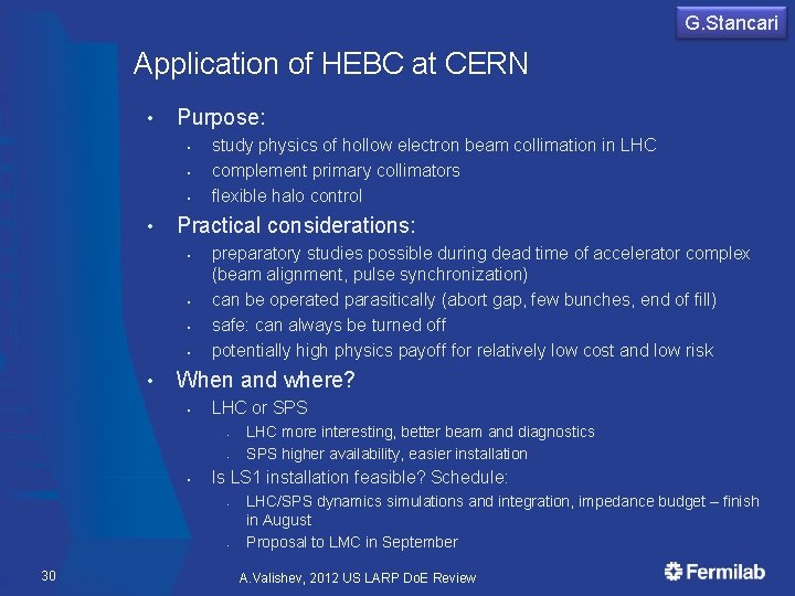 G. Stancari Application of HEBC at CERN • Purpose: § § § • Practical