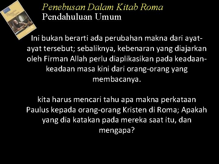 Penebusan Dalam Kitab Roma Pendahuluan Umum Ini bukan berarti ada perubahan makna dari ayat