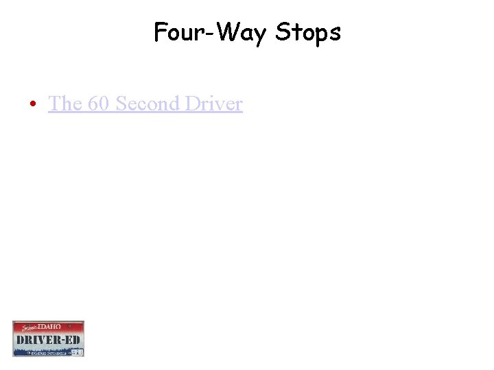 Four-Way Stops • The 60 Second Driver 