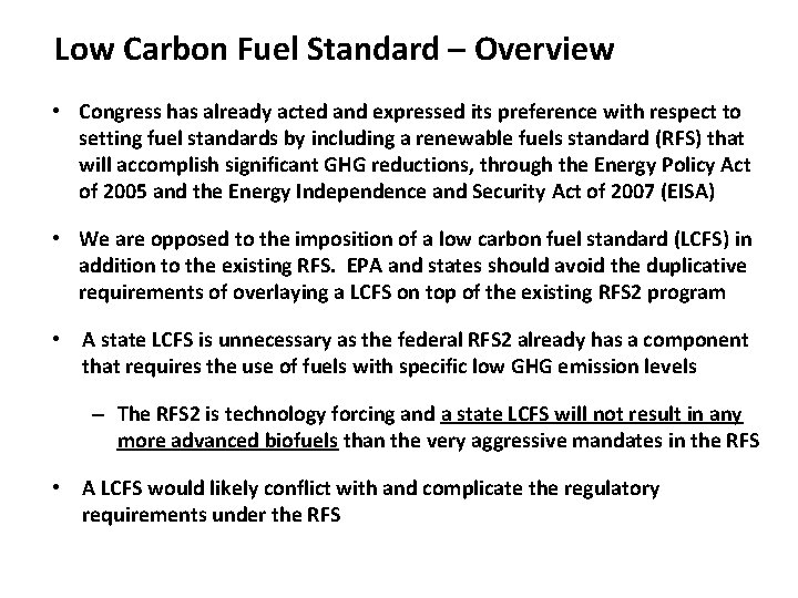 Low Carbon Fuel Standard – Overview • Congress has already acted and expressed its