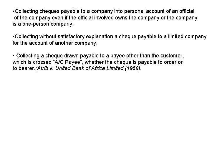 • Collecting cheques payable to a company into personal account of an official