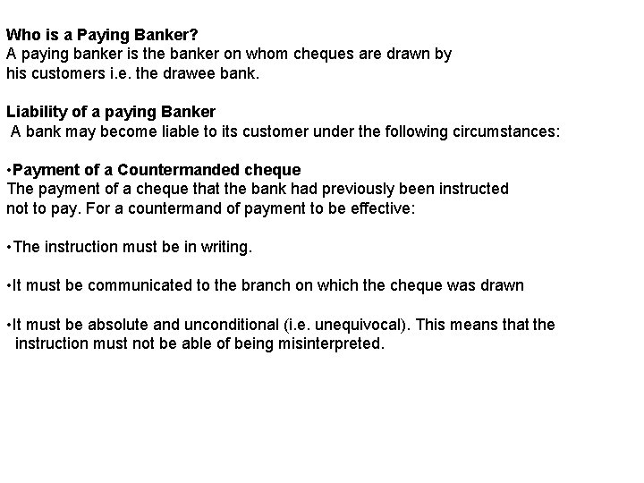 Who is a Paying Banker? A paying banker is the banker on whom cheques