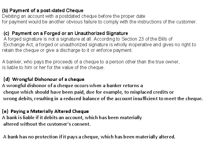 (b) Payment of a post-dated Cheque Debiting an account with a postdated cheque before
