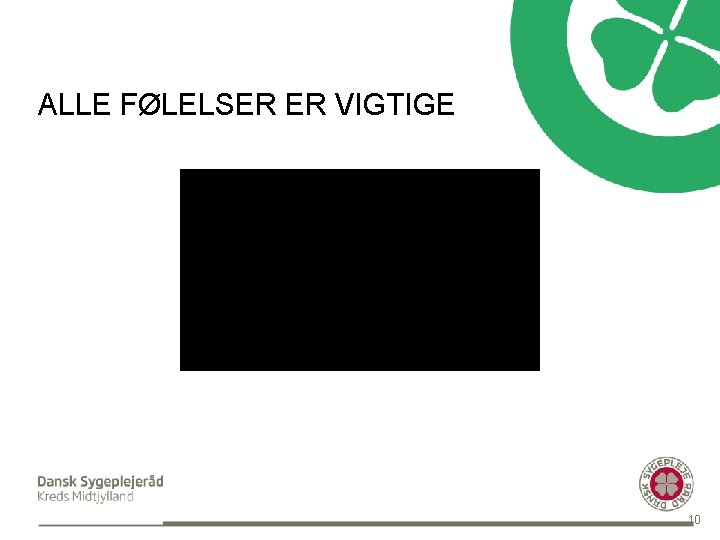 ALLE FØLELSER ER VIGTIGE 10 