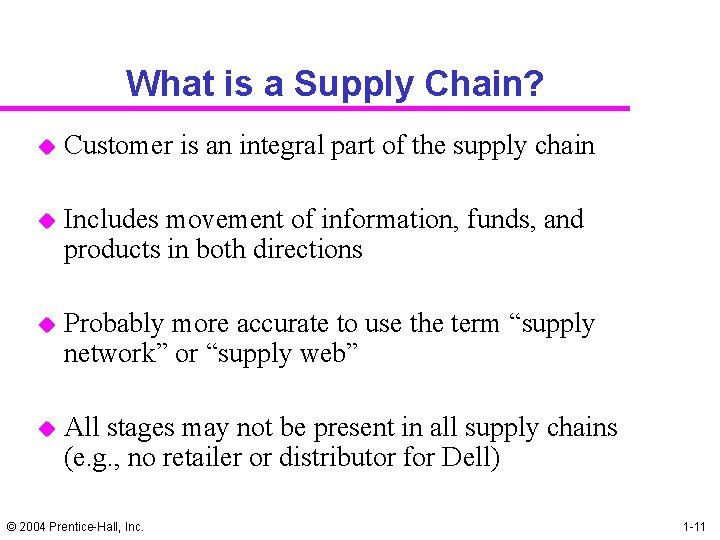What is a Supply Chain? u Customer is an integral part of the supply