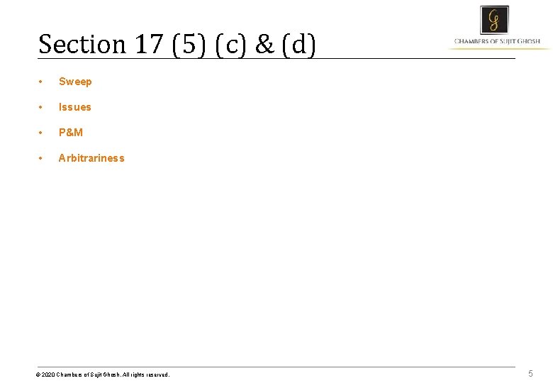 Section 17 (5) (c) & (d) • Sweep • Issues • P&M • Arbitrariness