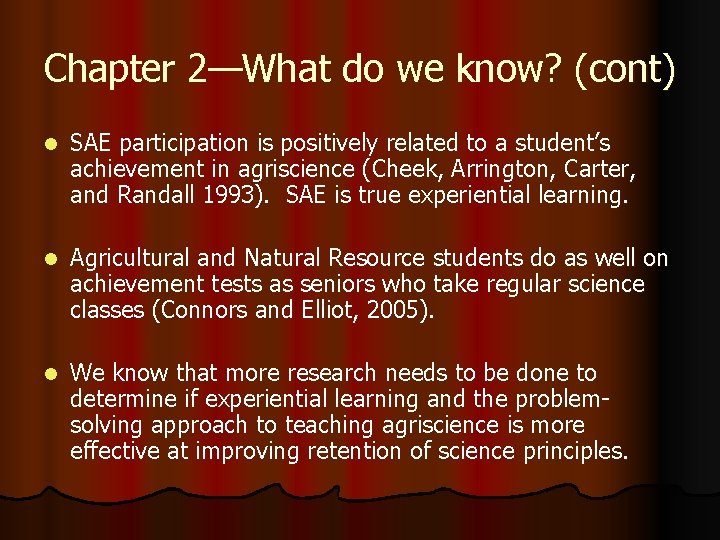 Chapter 2—What do we know? (cont) l SAE participation is positively related to a