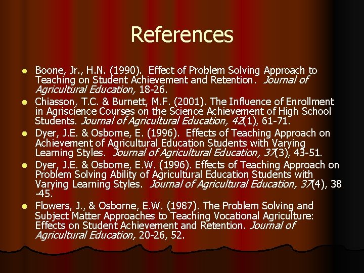 References l l l Boone, Jr. , H. N. (1990). Effect of Problem Solving