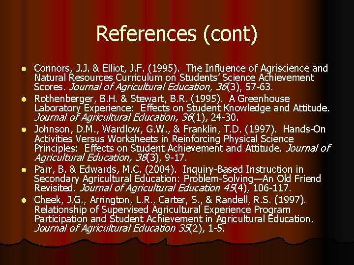 References (cont) l l l Connors, J. J. & Elliot, J. F. (1995). The
