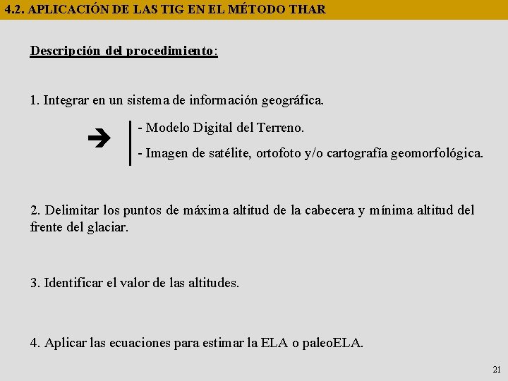 4. 2. APLICACIÓN DE LAS TIG EN EL MÉTODO THAR Descripción del procedimiento: 1.