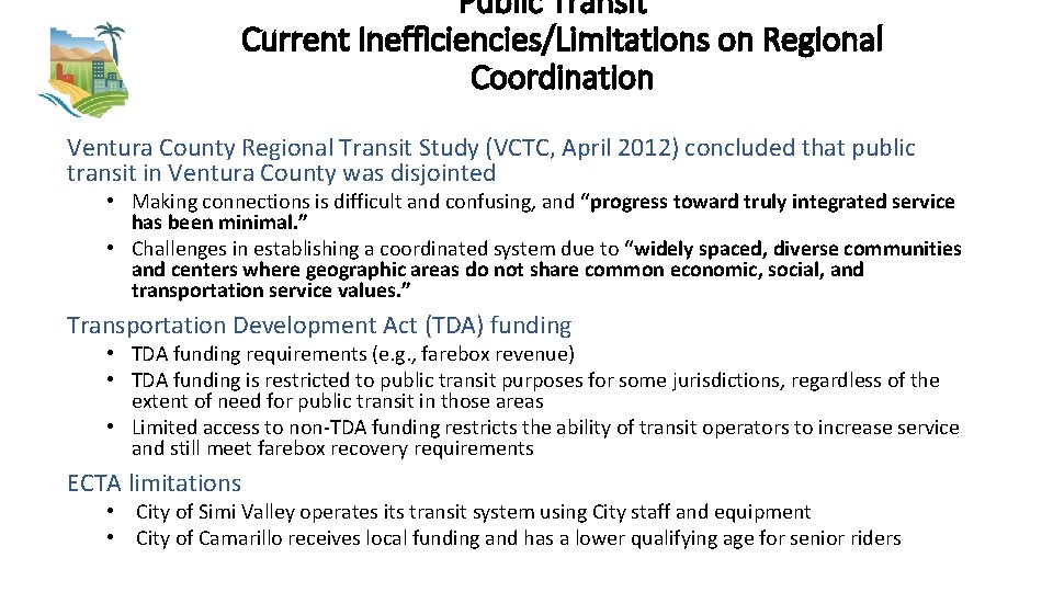 Public Transit Current Inefficiencies/Limitations on Regional Coordination Ventura County Regional Transit Study (VCTC, April