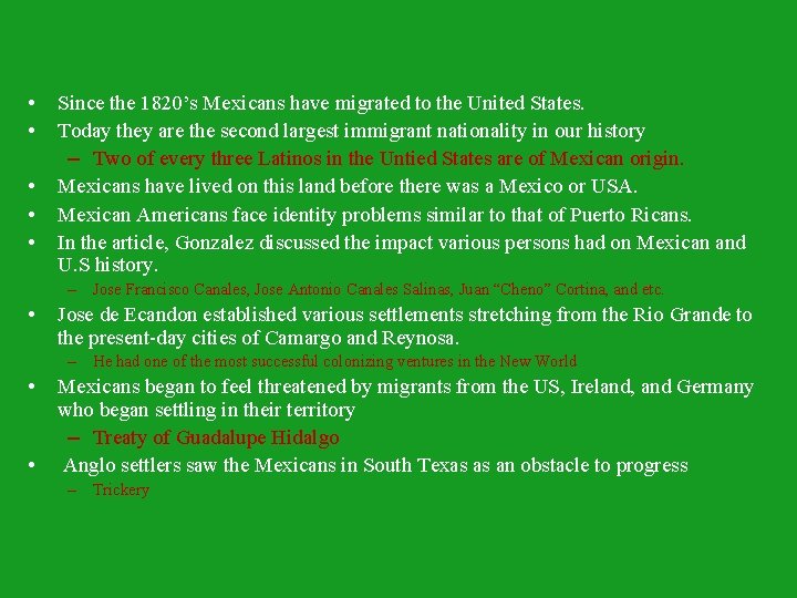  • • • Since the 1820’s Mexicans have migrated to the United States.