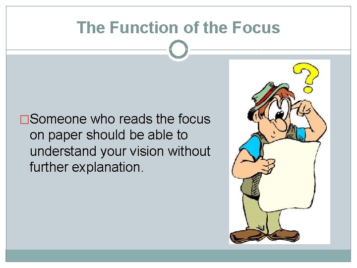 The Function of the Focus �Someone who reads the focus on paper should be