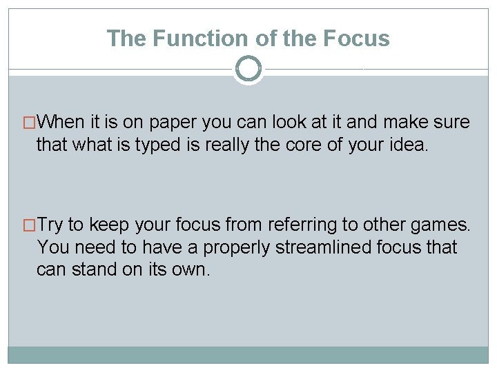 The Function of the Focus �When it is on paper you can look at