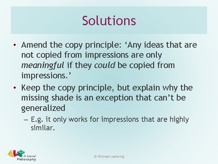 Solutions • Amend the copy principle: ‘Any ideas that are not copied from impressions