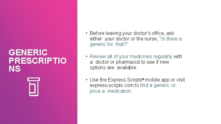  • Before leaving your doctor’s office, ask either your doctor or the nurse,
