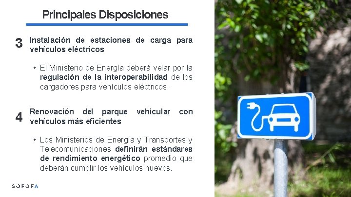 Principales Disposiciones 3 Instalación de estaciones de carga para vehículos eléctricos • El Ministerio