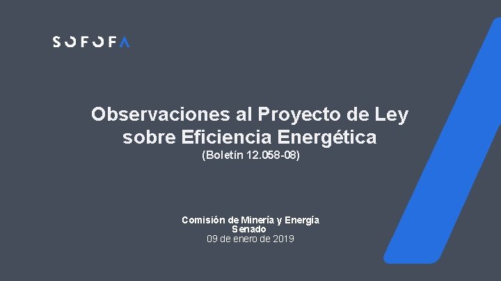 Observaciones al Proyecto de Ley sobre Eficiencia Energética (Boletín 12. 058 -08) Comisión de