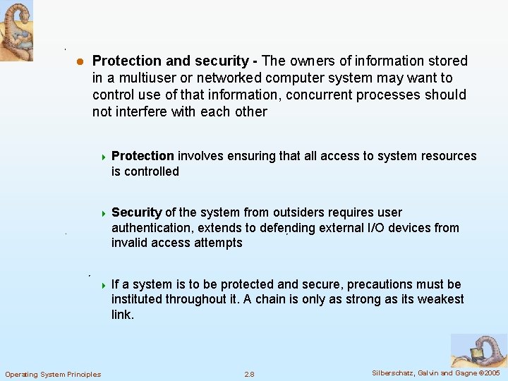 l Protection and security - The owners of information stored in a multiuser or