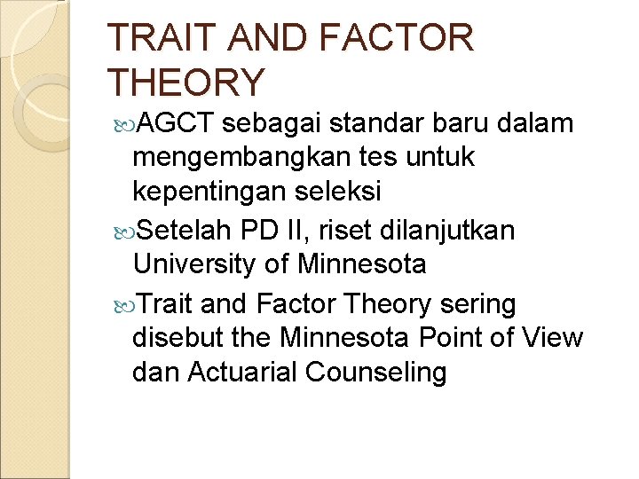 TRAIT AND FACTOR THEORY AGCT sebagai standar baru dalam mengembangkan tes untuk kepentingan seleksi