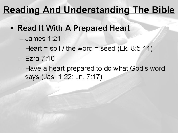Reading And Understanding The Bible • Read It With A Prepared Heart – James