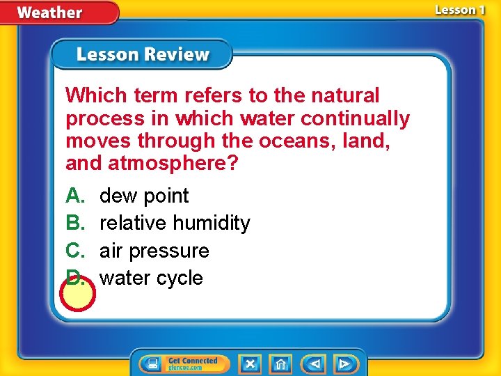 Which term refers to the natural process in which water continually moves through the