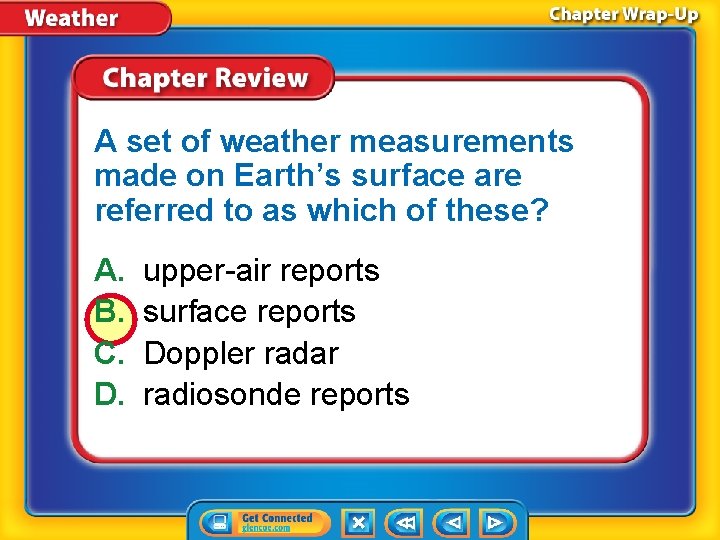 A set of weather measurements made on Earth’s surface are referred to as which