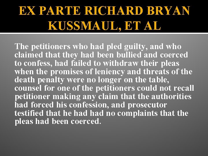 EX PARTE RICHARD BRYAN KUSSMAUL, ET AL The petitioners who had pled guilty, and