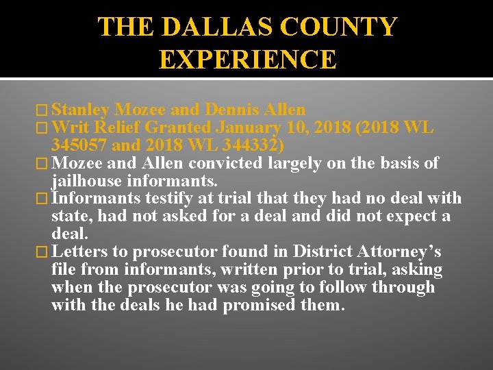 THE DALLAS COUNTY EXPERIENCE � Stanley Mozee and Dennis Allen � Writ Relief Granted