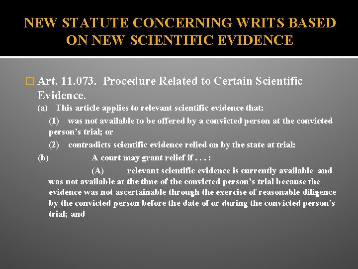 NEW STATUTE CONCERNING WRITS BASED ON NEW SCIENTIFIC EVIDENCE � Art. 11. 073. Procedure